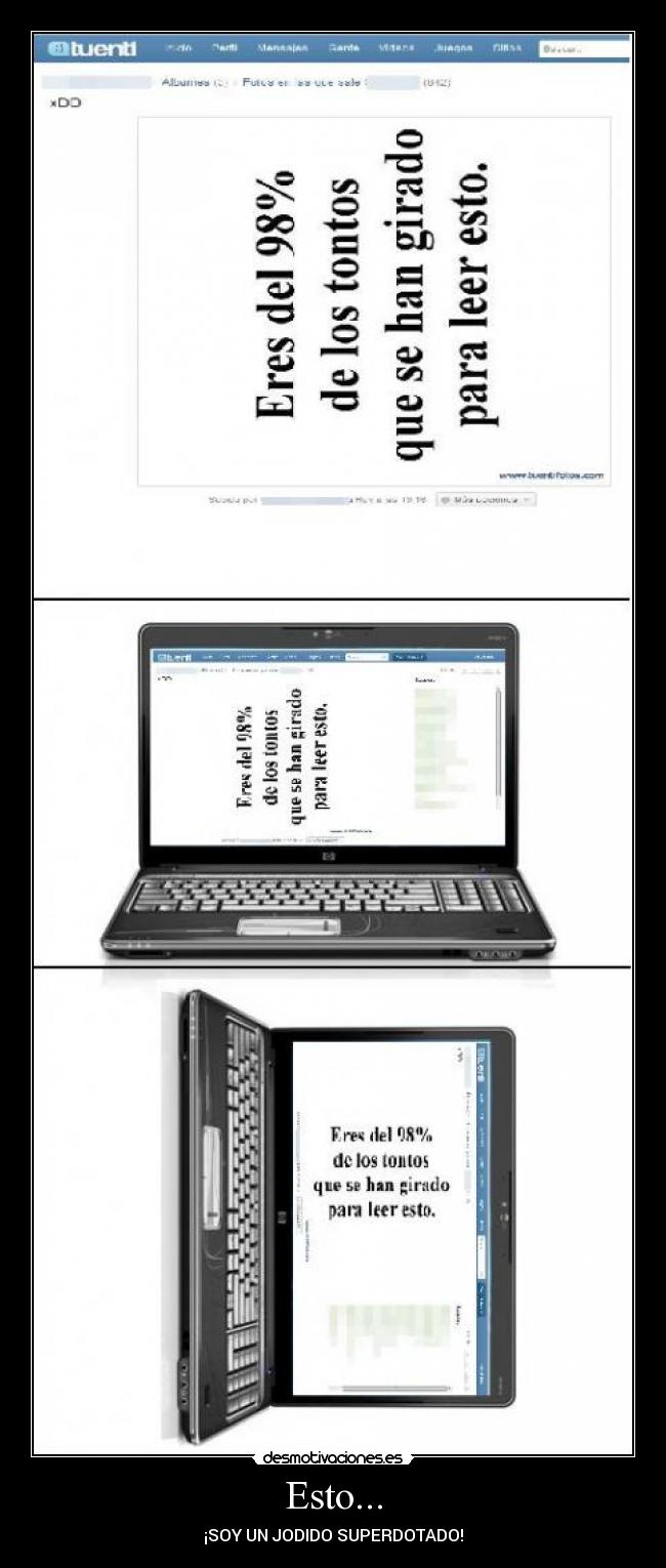 Esto... - ¡SOY UN JODIDO SUPERDOTADO!