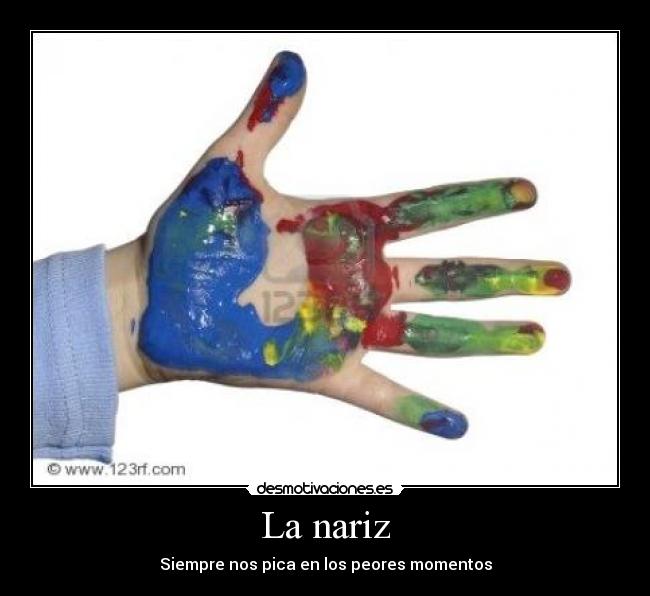 La nariz - Siempre nos pica en los peores momentos