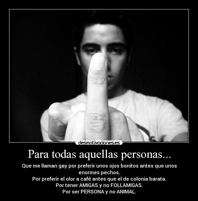 Para todas aquellas personas... -