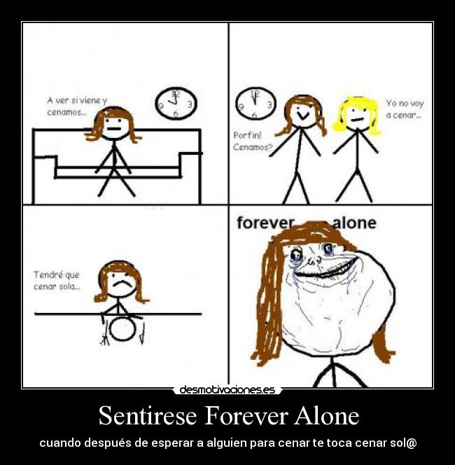 Sentirese Forever Alone -