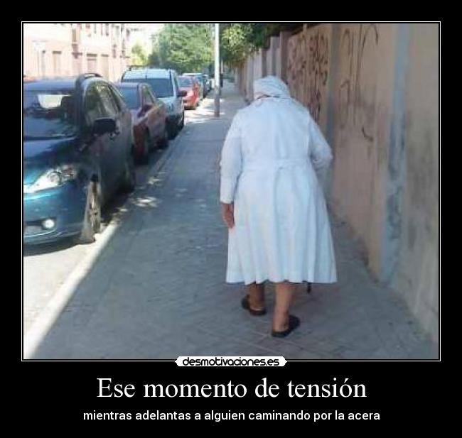 Ese momento de tensión - 