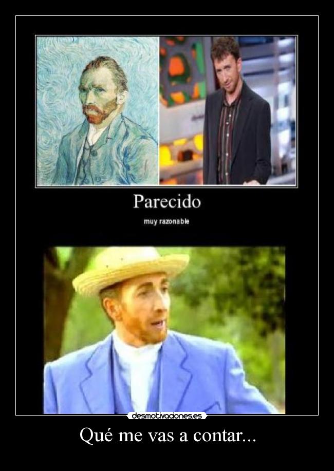 Qué me vas a contar... -