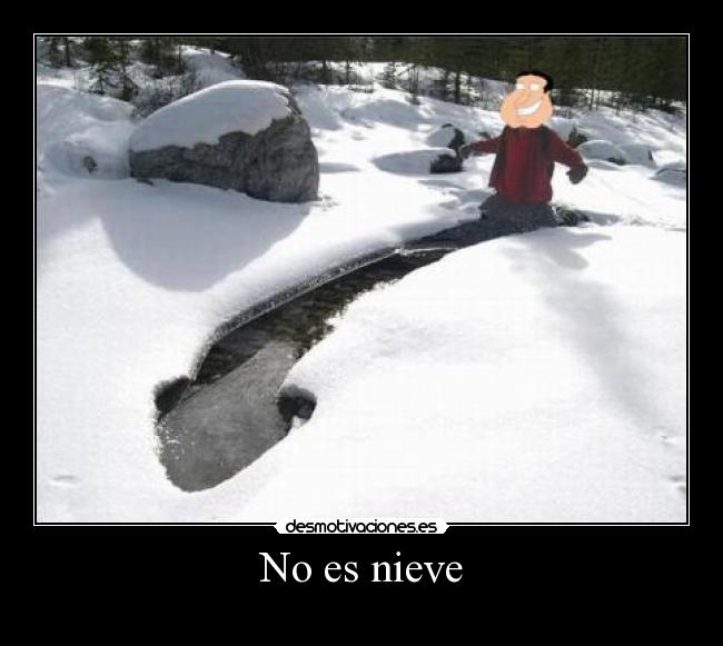 No es nieve - 