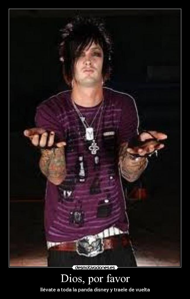 Dios, por favor - llévate a toda la panda disney y traele de vuelta