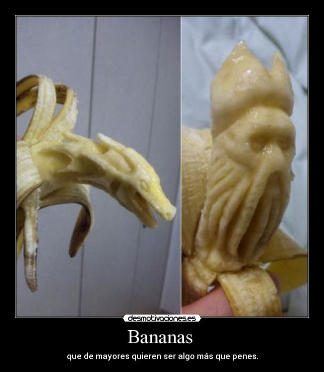Bananas -