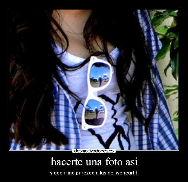 hacerte una foto asi - 