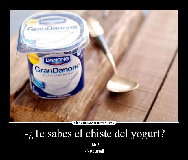 carteles chiste yogurt danone chiste natural fresa cuchra desmotivaciones