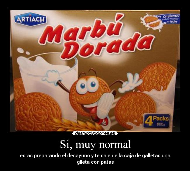 Si, muy normal -