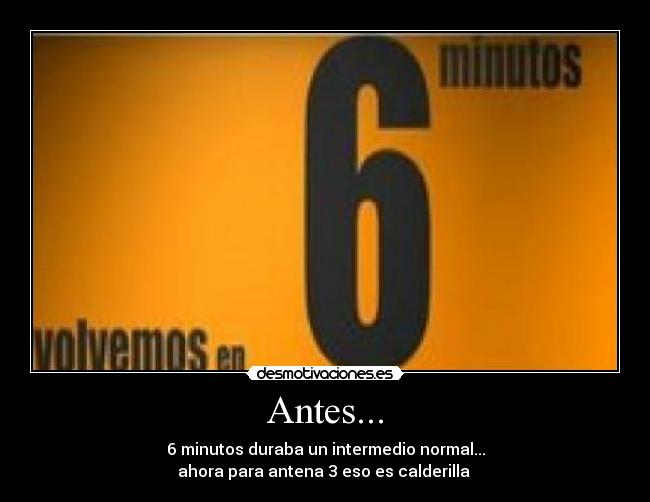 Antes... -