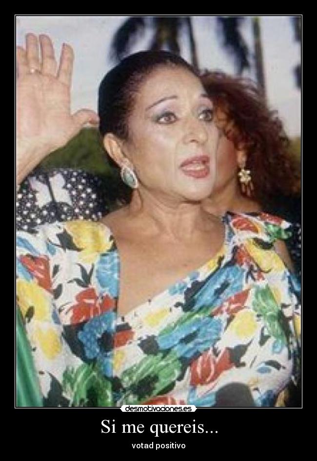 Si me quereis... -