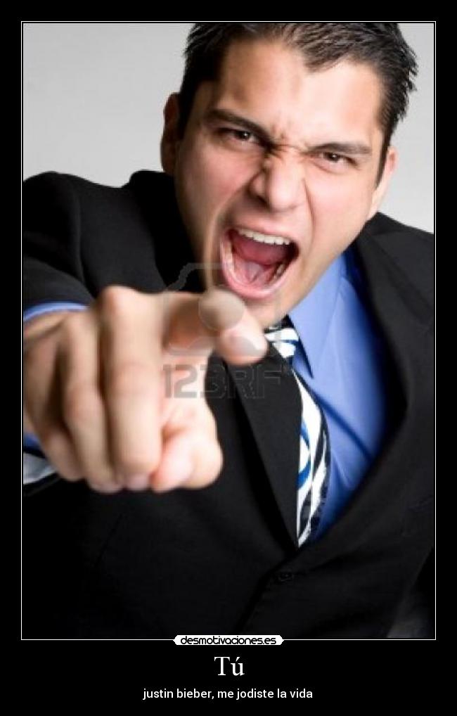 Tú - justin bieber, me jodiste la vida