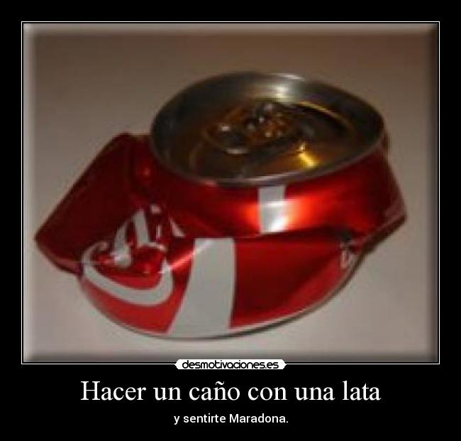 Hacer un caño con una lata - y sentirte Maradona.