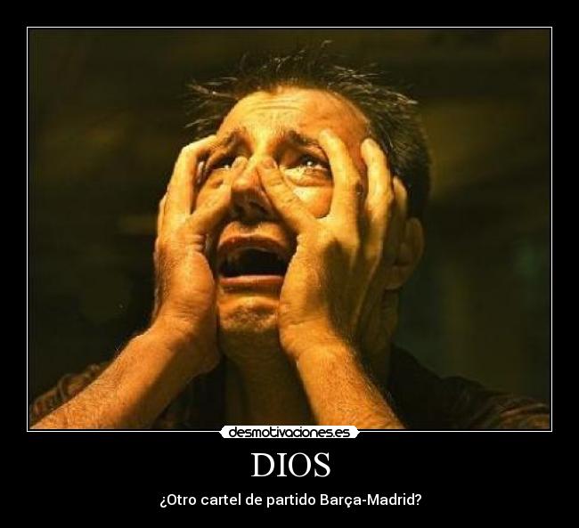 DIOS - ¿Otro cartel de partido Barça-Madrid?