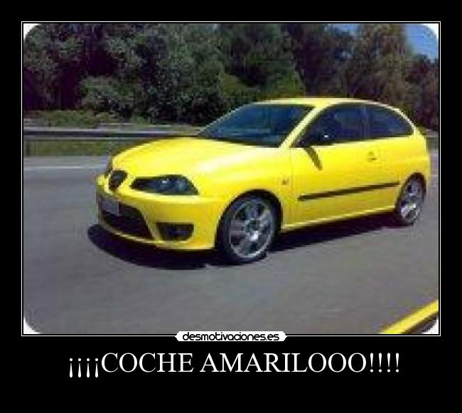 ¡¡¡¡COCHE AMARILOOO!!!! -
