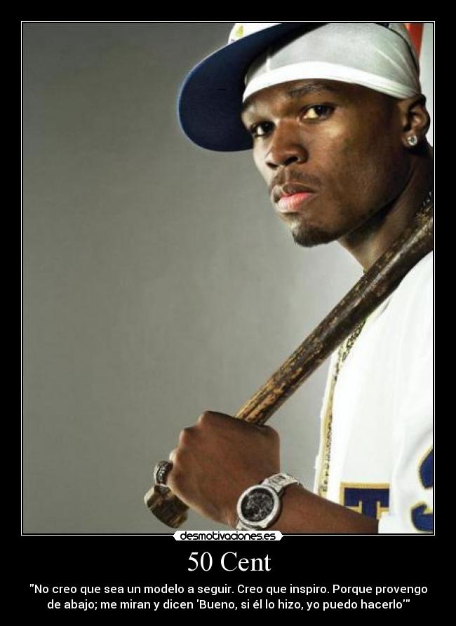 carteles no creo que sea modelo seguir creo que inspiro50 cent 50cent cent desmotivaciones