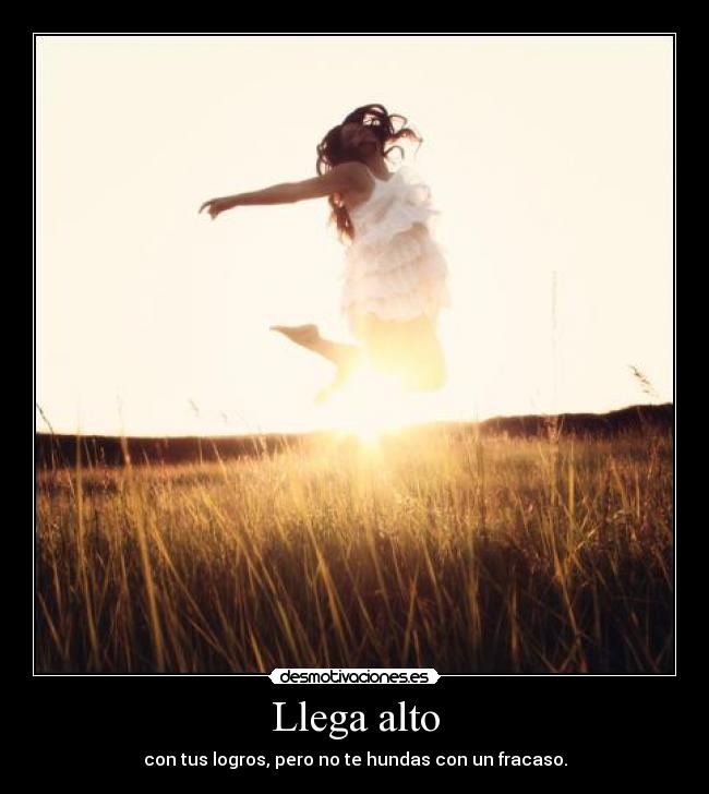 carteles llega alto desmotivaciones