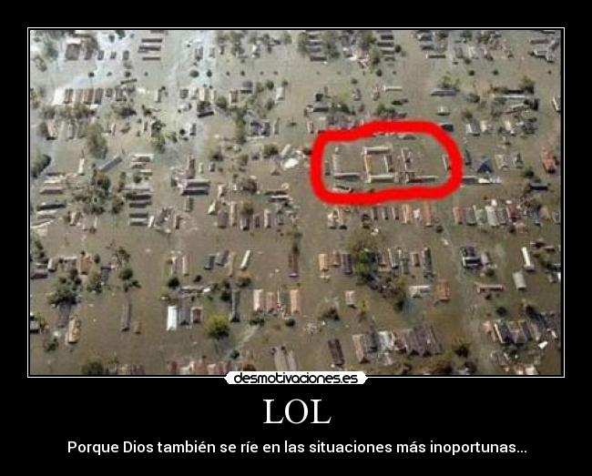 LOL - Porque Dios también se ríe en las situaciones más inoportunas...