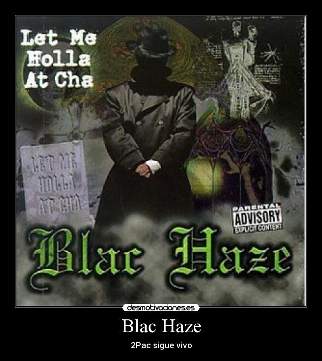 Blac Haze - 2Pac sigue vivo
