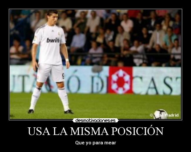 USA LA MISMA POSICIÓN -