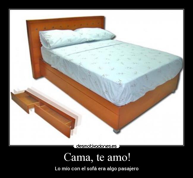 Cama, te amo! - Lo mío con el sofá era algo pasajero