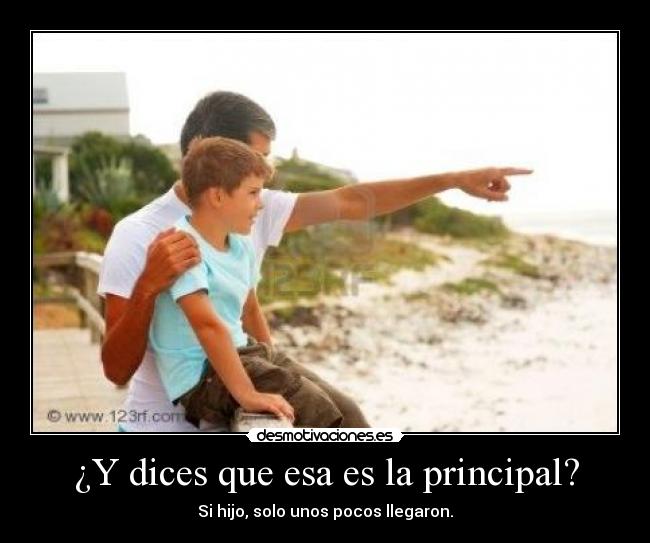 ¿Y dices que esa es la principal? -