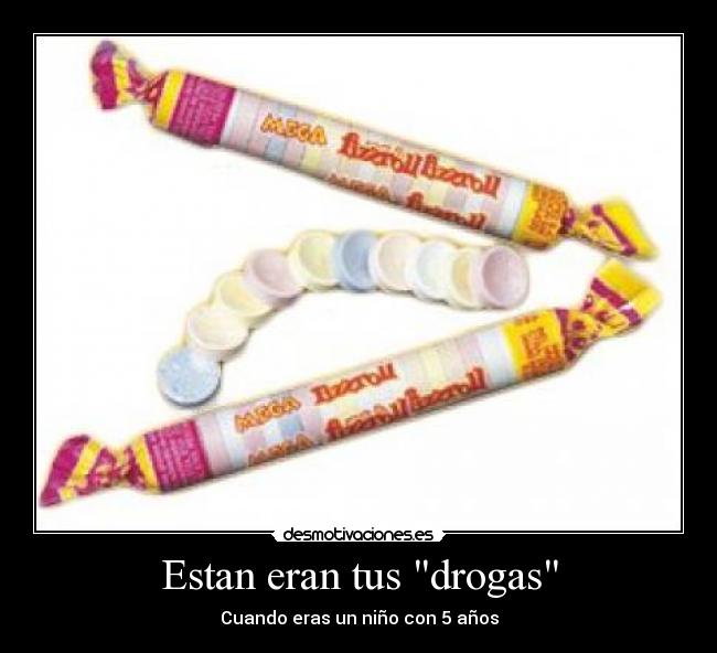 Estan eran tus drogas - 