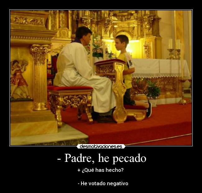 - Padre, he pecado -