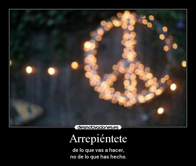 Arrepiéntete -