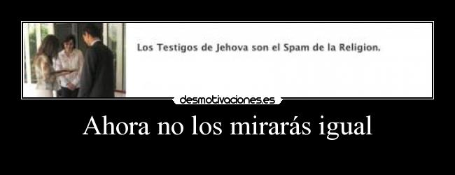 Ahora no los mirarás igual -