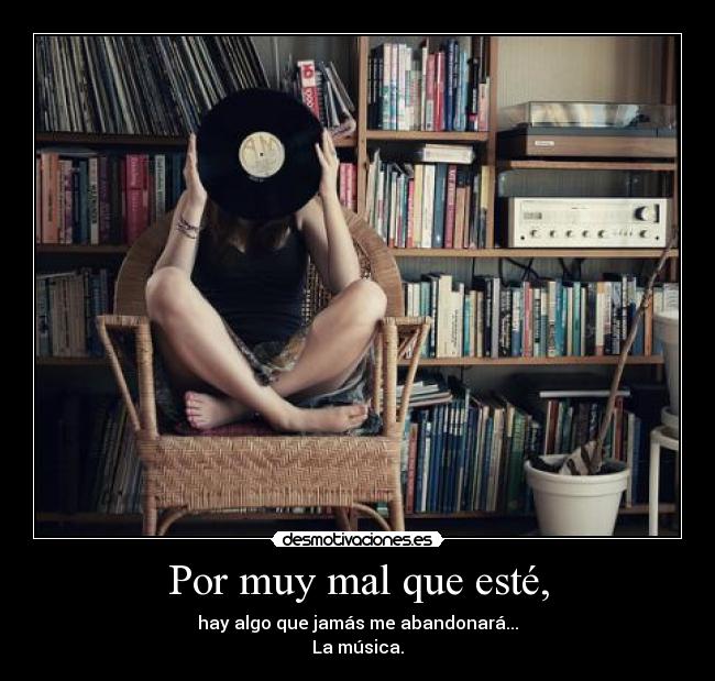 Por muy mal que esté, -