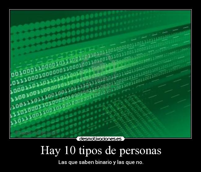 Hay 10 tipos de personas -
