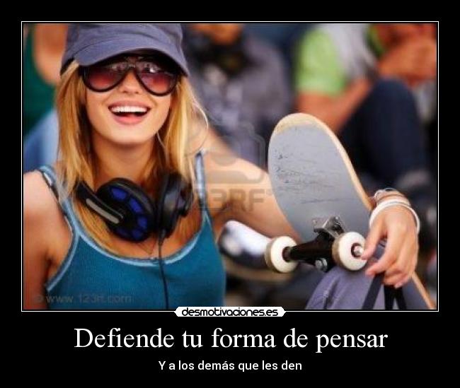 Defiende tu forma de pensar -