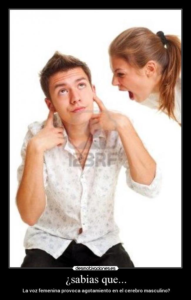 ¿sabias que... - La voz femenina provoca agotamiento en el cerebro masculino?