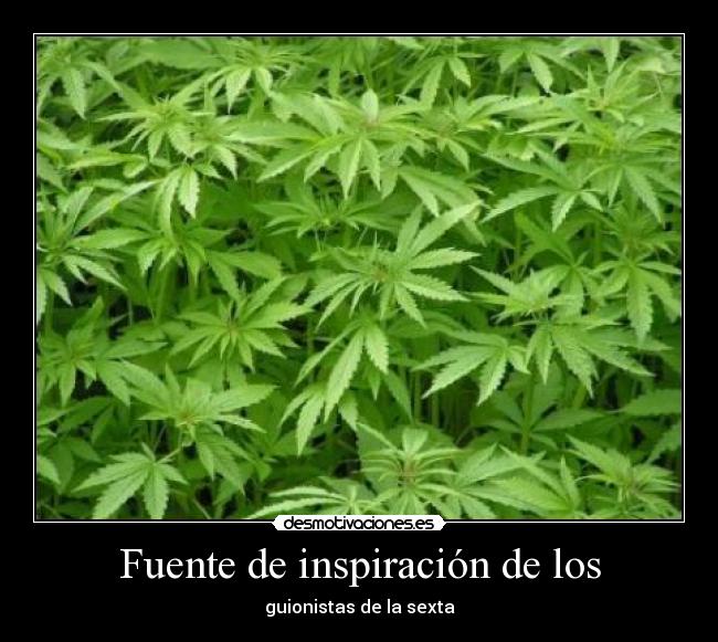 Fuente de inspiración de los - guionistas de la sexta