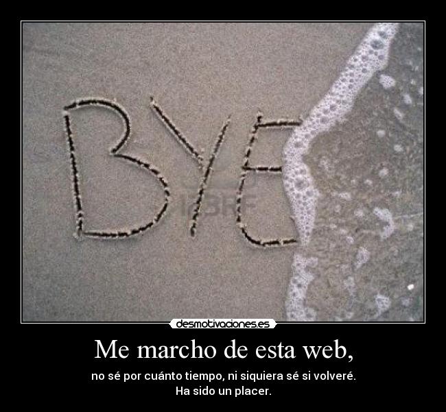 Me marcho de esta web, - 