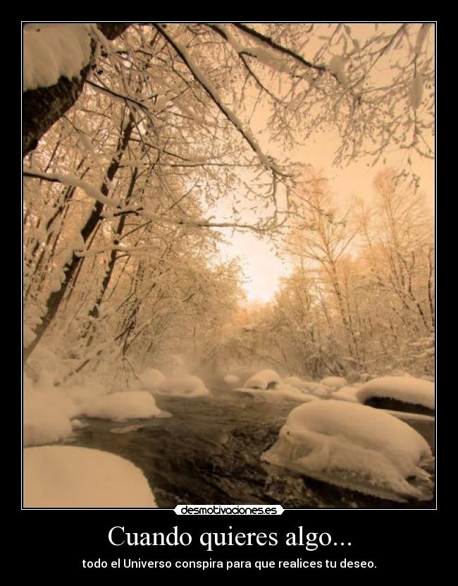 Cuando quieres algo... -