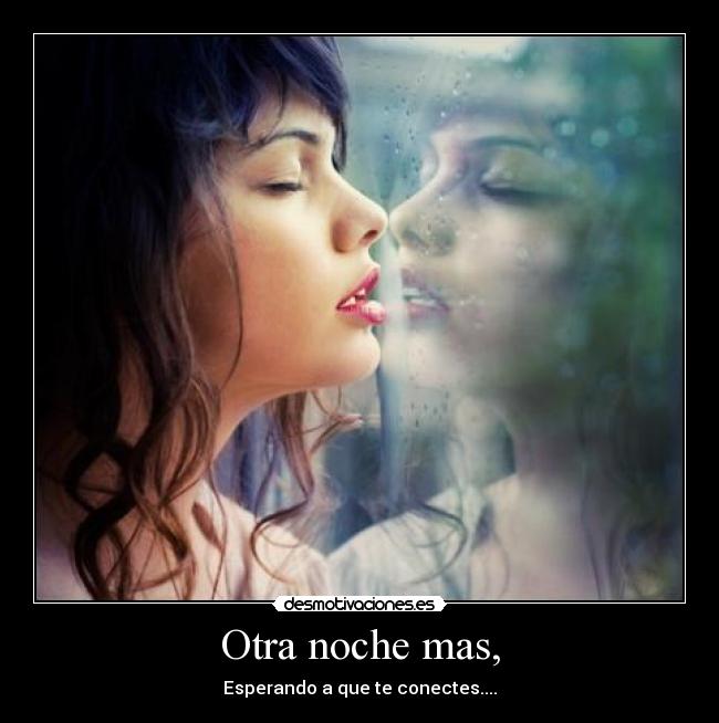Otra noche mas, -