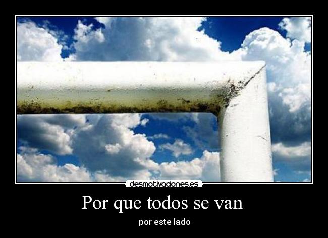 Por que todos se van -