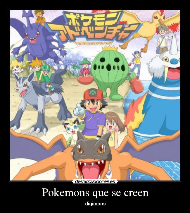 Pokemons que se creen - digimons