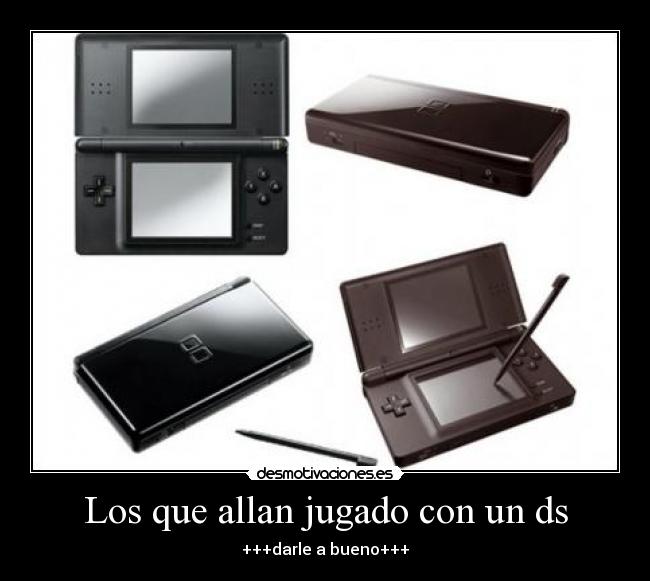 Los que allan jugado con un ds - +++darle a bueno+++