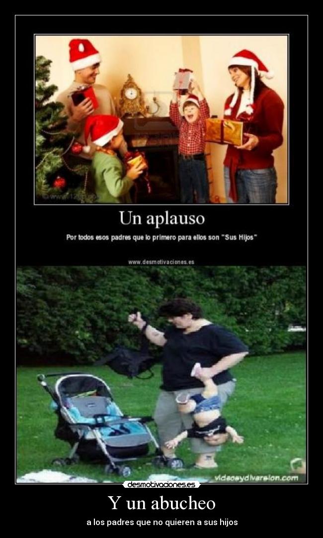 Y un abucheo - a los padres que no quieren a sus hijos