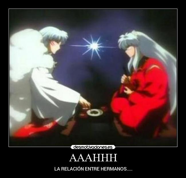 AAAHHH - LA RELACIÓN ENTRE HERMANOS.....