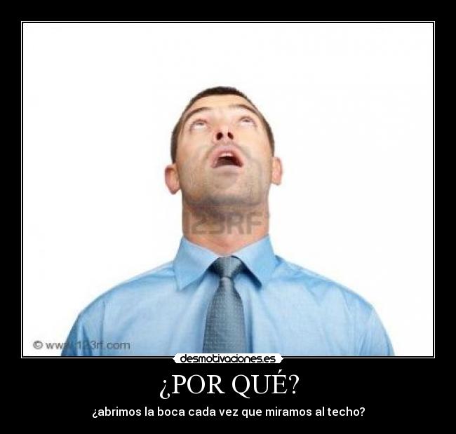 ¿POR QUÉ? -