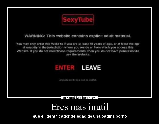Eres mas inutil - que el identificador de edad de una pagina porno