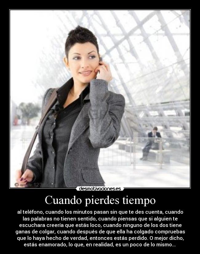 Cuando pierdes tiempo -