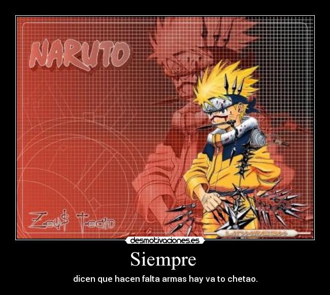 Siempre - dicen que hacen falta armas hay va to chetao.