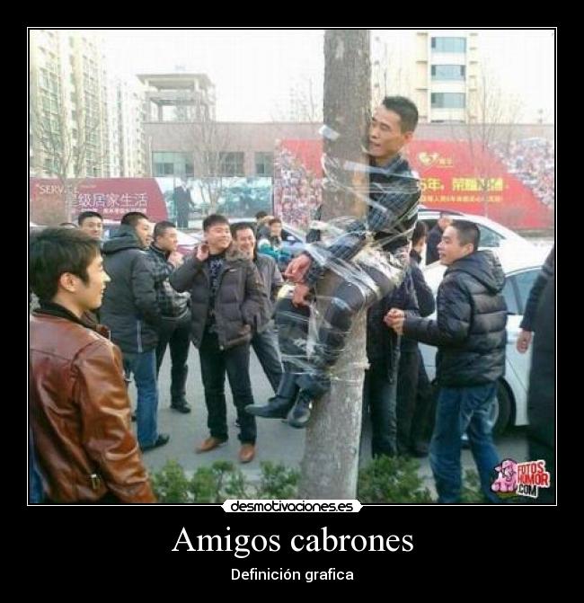 Amigos cabrones - Definición grafica