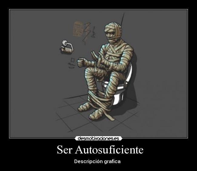 Ser Autosuficiente - Descripción grafica