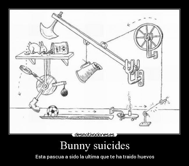 Bunny suicides - Esta pascua a sido la ultima que te ha traido huevos