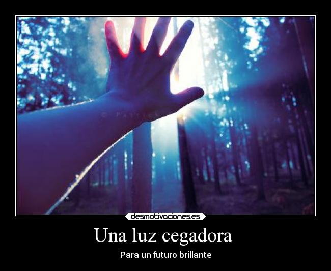 Una luz cegadora -